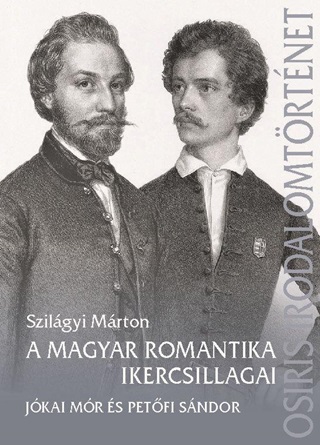 Szilgyi Mrton - A Magyar Romantika Ikercsillagai
