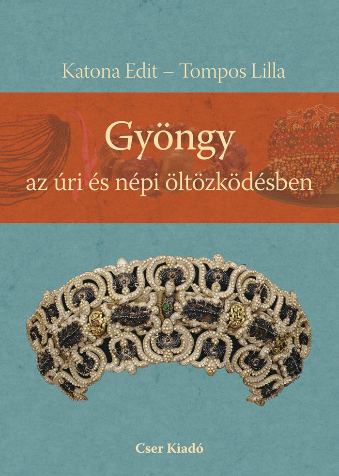 Katona Edit-Tompos Lilla - Gyngy Az ri s Npi ltzkdsben