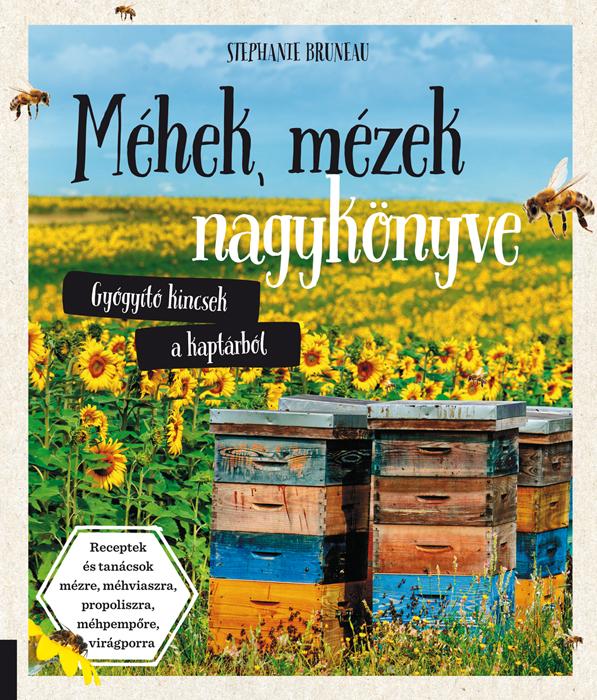 Stephante Bruneau - Mhek, Mzek Nagyknyve - Gygyt Kincsek A Kaptrbl