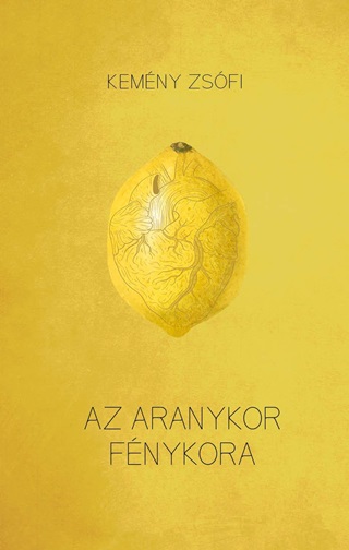 Kemny Zsfi - Az Aranykor Fnykora