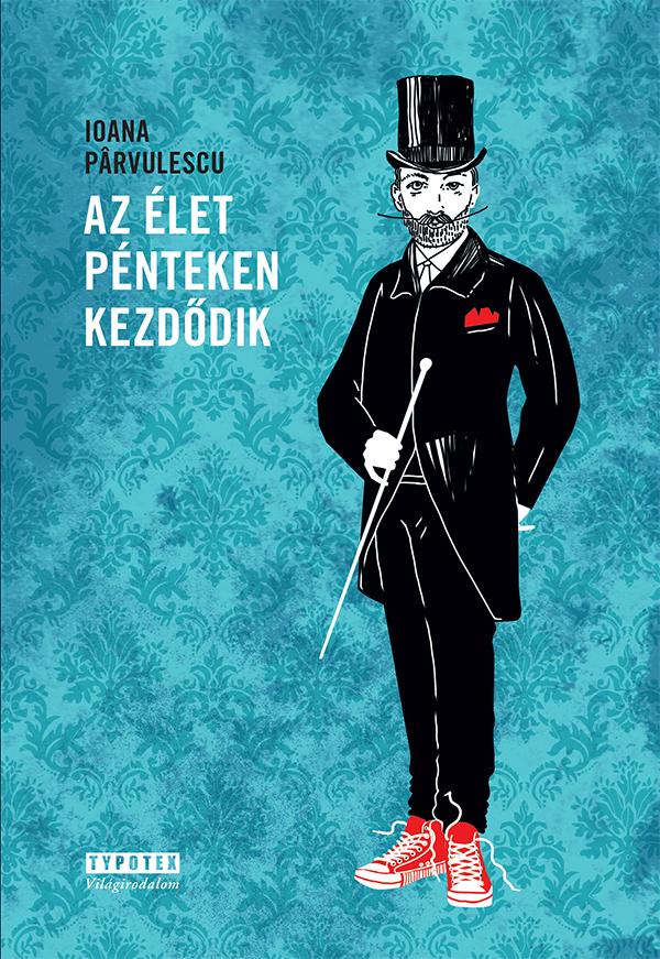 Ioana Parvulescu - Az let Pnteken Kezddik