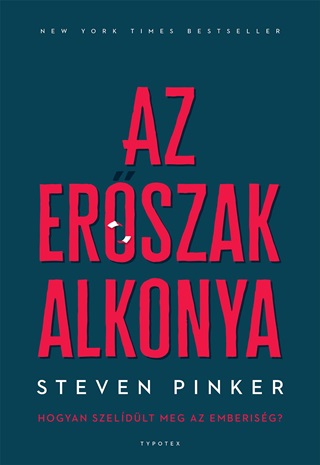 Steven Pinker - Az Erszak Alkonya - Hogyan Szeldlt Meg Az Emberisg?