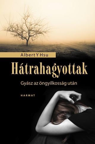Albert Y. Hsu - Htrahagyottak - Gysz Az ngyilkossg Utn