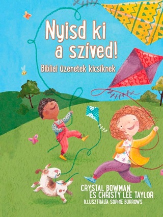 Crystal - Lee Taylor Bowman - Nyisd Ki A Szved! - Bibliai zenetek Kicsiknek
