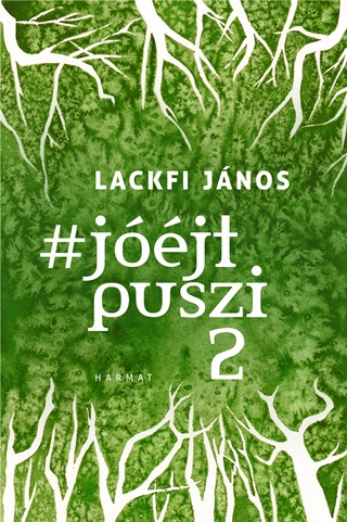 Lackfi Jnos - Jjtpuszi 2