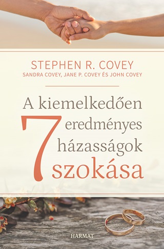 Stephen R. Covey - A Kiemelkeden Eredmnyes Hzassgok 7 Szoksa