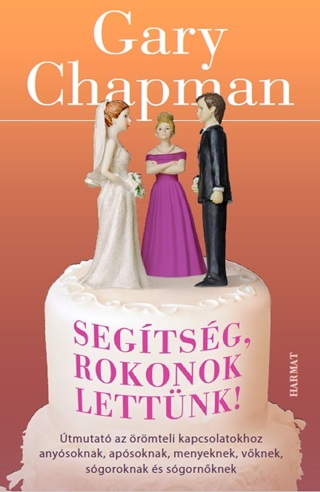 Gary Chapman - Segtsg, Rokonok Lettnk!