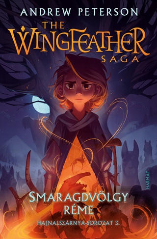 Andrew Peterson - Smaragdvlgy Rme - The Wingheather Saga (Hajnalszrnya 3.)