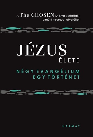  - Jzus lete - Ngy Evanglium, Egy Trtnet