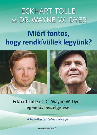 Eckhart-Dyer Tolle - Mirt Fontos, Hogy Rendkvliek Legynk? - Dvd-Mellklettel