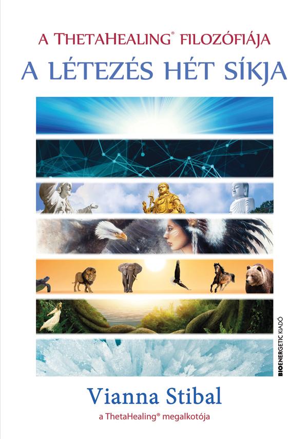 Vianna Stibal - A Ltezs Ht Skja - A Thetahealing Filozfija