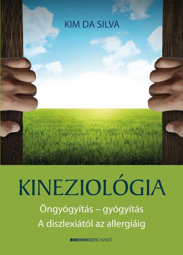 Kim Da Silva - Kineziolgia - ngygyts-Gygyts A Diszlexitl Az Allergiig