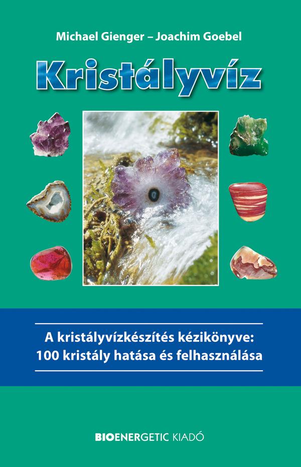 Michael-Goebel Gienger - Kristlyvz - A Kristlyvzkszts Kziknyve - tdolg. Kiads