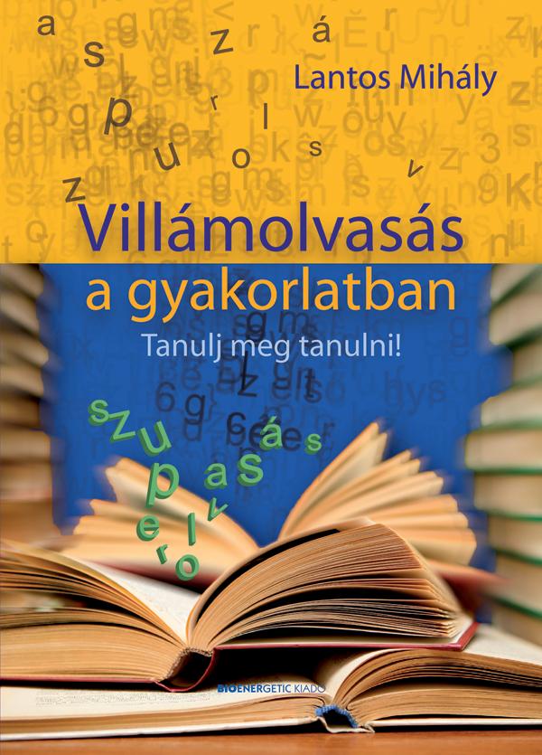 Lantos Mihly - Villmolvass A Gyakorlatban