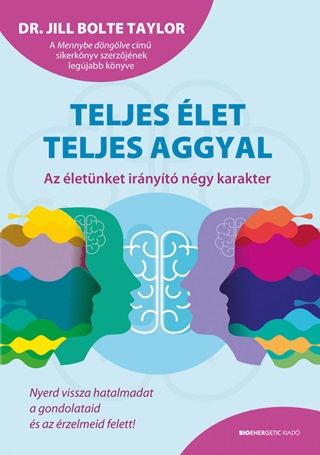 Bolte Jill Dr. Taylor - Teljes let Teljes Aggyal