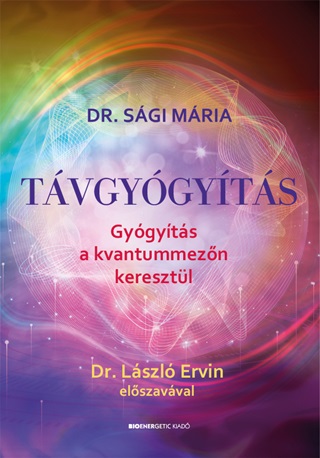 Dr. Sgi Mria - Tvgygyts - Gygyts A Kvantummezn Keresztl