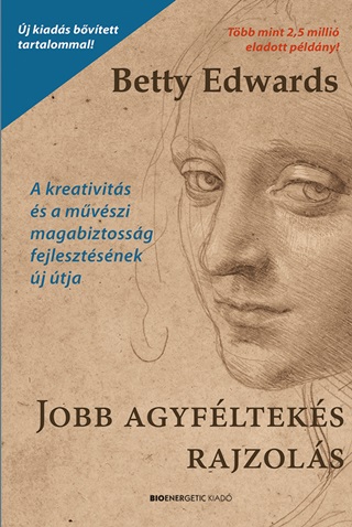 Betty Edwards - Jobb Agyflteks Rajzols (j Kiads Bvtett Tartalommal 2022)