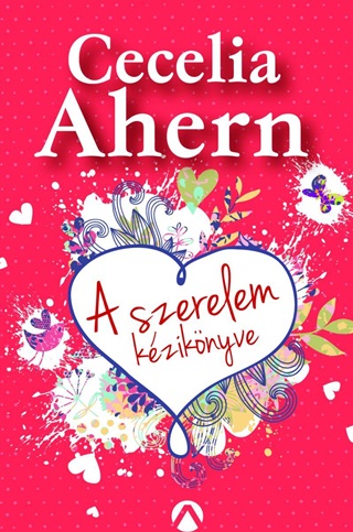 Cecelia Ahern - A Szerelem Kziknyve