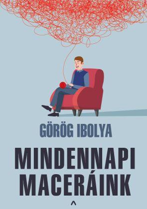 Grg Ibolya - Mindennapi Macerink