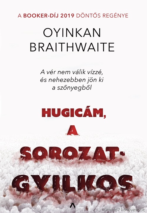 Oyinkan Braithwaite - Hugicm, A Sorozatgyilkos