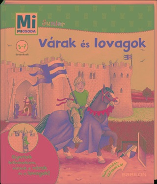 Martin Stiefenhofer - Mi Micsoda Junior - Vrak s Lovagok 5.