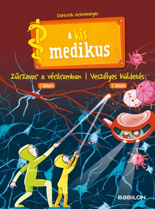 Dietrich Grnemeyer - A Kis Medikus - 3. Zrzavar A Vrramban/ 4. Veszlyes Kldets