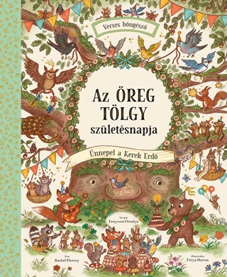 Rachel Piercey - Az reg Tlgy Szletsnapja - nnepel A Kerek Erd