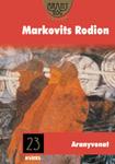 Markovits Rodion - Aranyvonat -  Aranyrg 23.