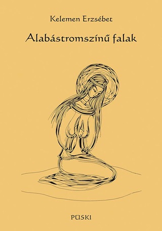 Kelemen Erzsbet - Alabstromszn Falak