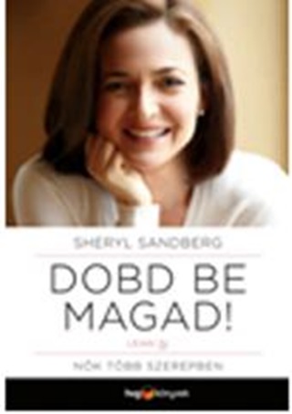 Sheryl Sandberg - Dobd Be Magad! - Nk Tbb Szerepben