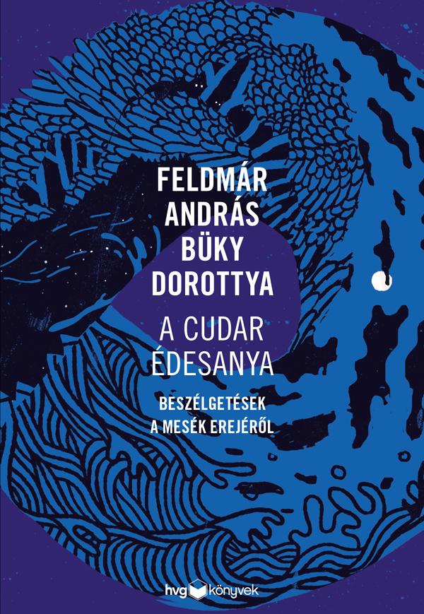 Feldmr Andrs  Bky Dorottya - A Cudar desanya