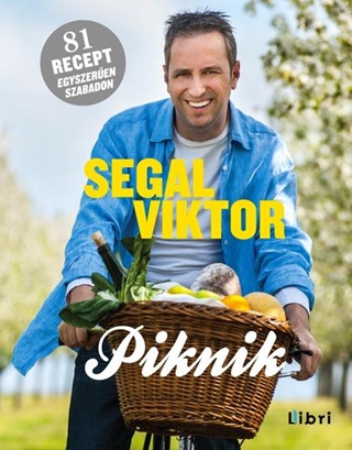 Segal Viktor - Piknik - 81 Recept Egyszeren, Szabadon