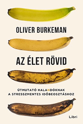 Oliver Burkeman - Az let Rvid