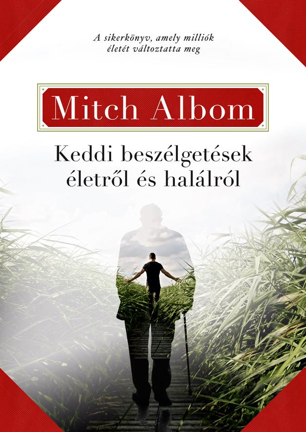 Mitch Albom - Keddi Beszlgetsek letrl s Hallrl