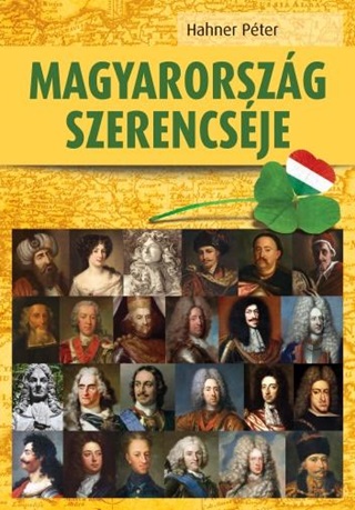 Hahner Pter - Magyarorszg Szerencsje