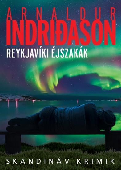 Arnaldur Indridason - Reykjavki jszakk - Skandinv Krimik -