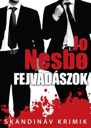 Jo Nesbo - Fejvadszok - Skandinv Krimik