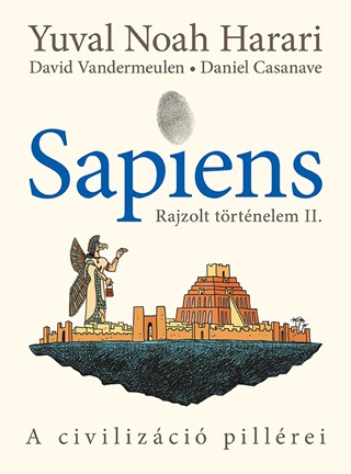 Yuval Noah Harari - Sapiens - Rajzolt Trtnelem Ii. - Kttt