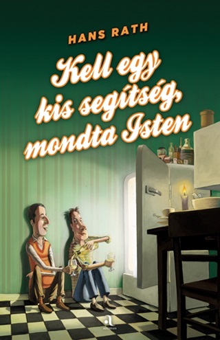 Hans Rath - Kell Egy Kis Segtsg, Mondta Isten