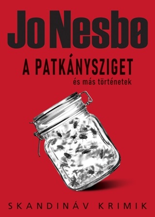 Jo Nesbo - A Patknysziget s Ms Trtnetek - Skandinv Krimik