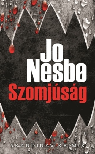 Jo Nesbo - Szomjsg - Skandinv Krimik (Zsebknyv)