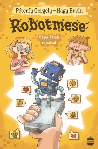 Pterfy Gergely - Nagy Ervin - Robotmese