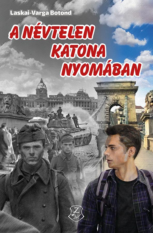 Laskai-Varga Botond - A Nvtelen Katona Nyomban