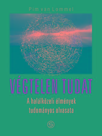 Pim Van Lommen - Vgtelen Tudat - A Hallkzeli lmnyek Tudomnyos Olvasata