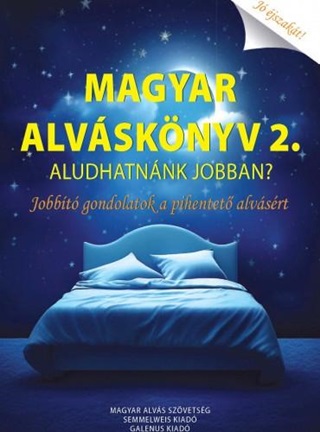 G. Nmeth Gyrgy - Magyar Alvsknyv 2.  Aludhatnnk Jobban? Jobbt Gondolatok A Pihentet Alvs