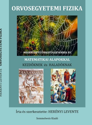 Hernyi Levente - Orvosegyetemi Fizika - Megrthet sszefggsekkel s Matematikai Alapokkal Kezd