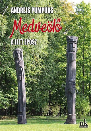 Andrejs Apumpurs - Medvel - A Lett Eposz