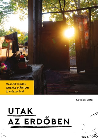 Kovcs Vera - Utak Az Erdben - Msodik Kiads Gyulys Mrton j Elszavval