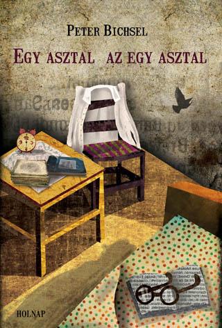 Peter Bichsel - Egy Asztal, Az Egy Asztal