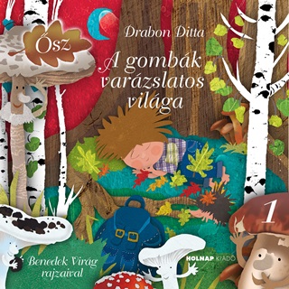 Drabon Ditta - A Gombk Varzslatos Vilga - sz -  1. Ktet.